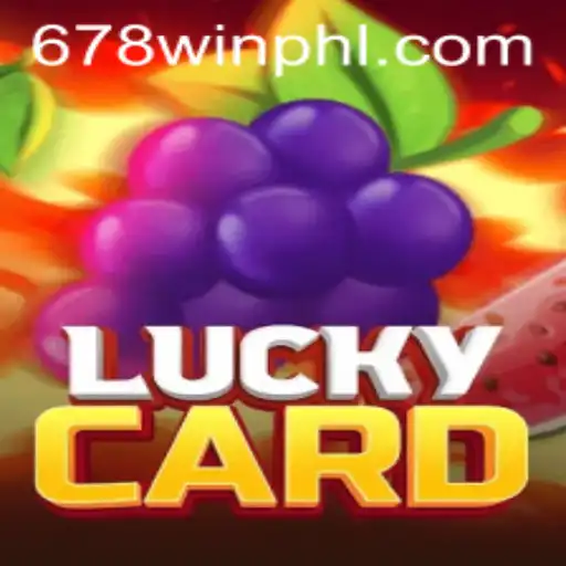 Exploring the Exciting World of LuckyCard: A Guide to Winning with 678WIN.BET