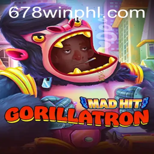 Unleash the Thrill of MadHitGorillatron at 678WIN.BET