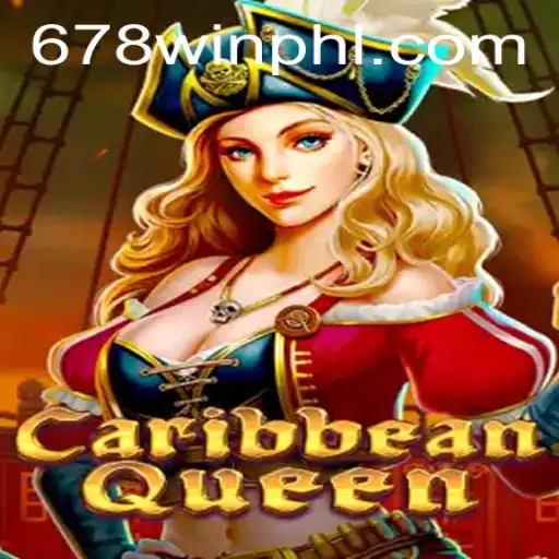 Discover the Thrills of CaribbeanQueen: The Ultimate Casino Experience at 678WIN.BET
