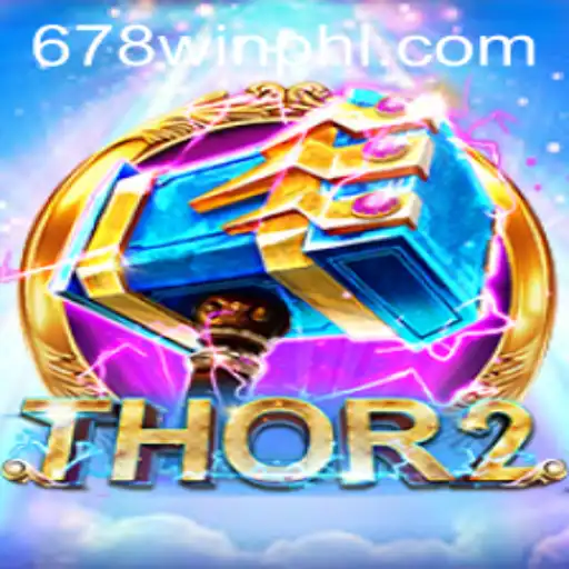 Thor2: Unveiling the Adventure Within the Realms of 678WIN.BET